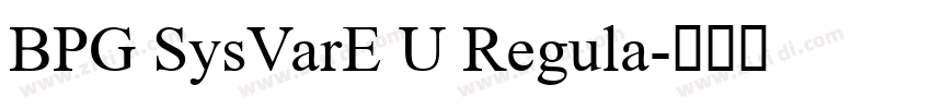 BPG SysVarE U Regula字体转换